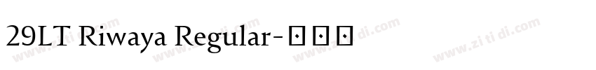 29LT Riwaya Regular字体转换 29LT Riwaya Regular字体转换